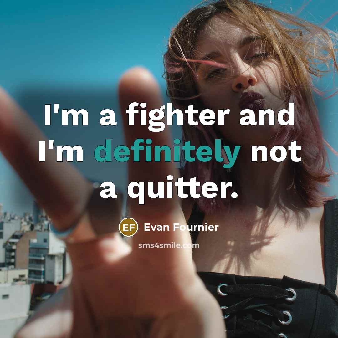 “I'm a fighter and I'm definitely not a quitter.…” quote by Evan Fournier