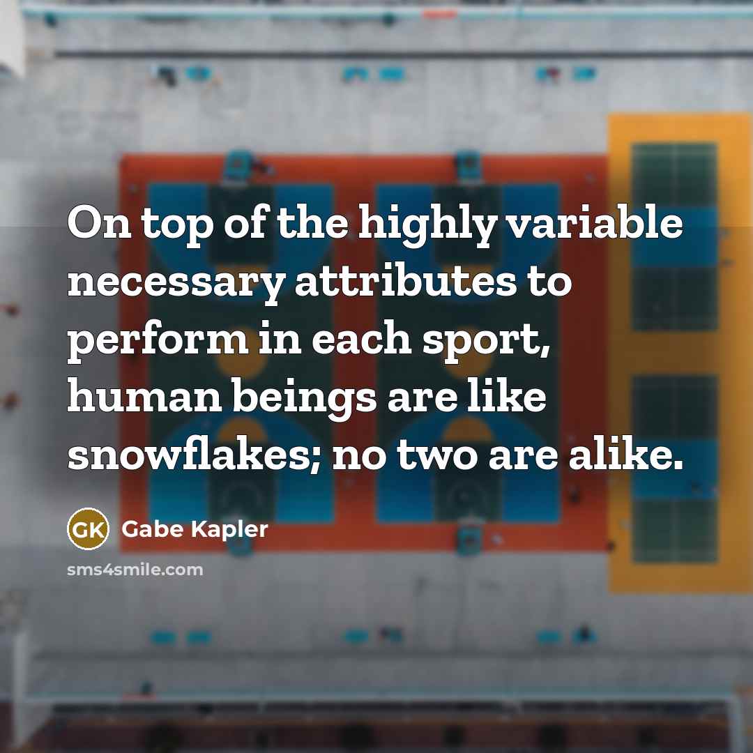 “On top of the highly variable necessary attributes to perform…” quote by Gabe Kapler