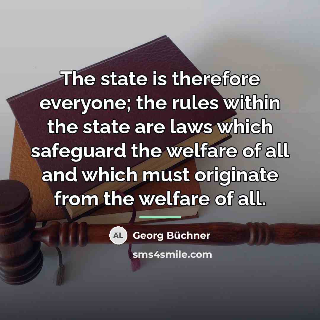 “The state is therefore everyone; the rules within the state…” quote by Georg Buchner