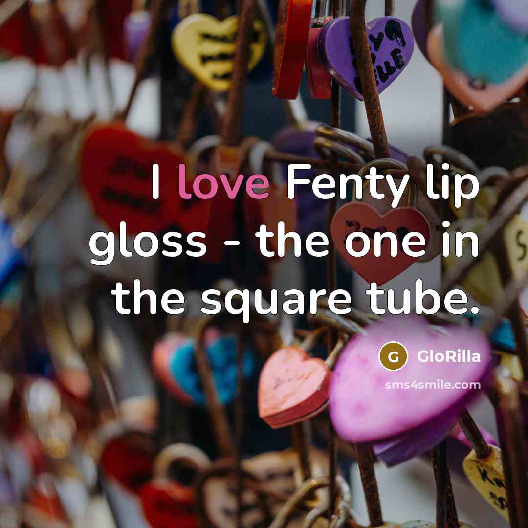 “I love Fenty lip gloss - the one in the…” quote by GloRilla