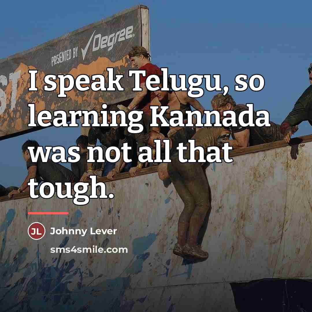 “I speak Telugu, so learning Kannada was not all that…” quote by Johnny Lever