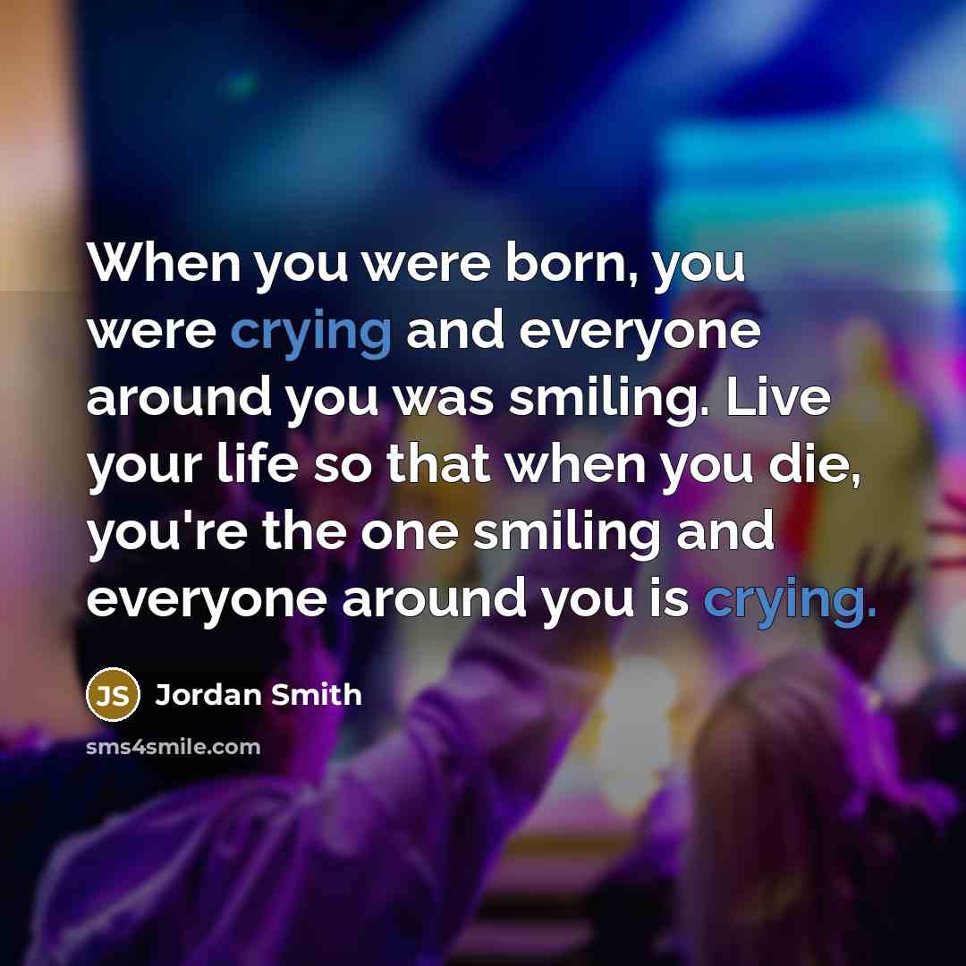 “When you were born, you were crying and everyone around…” quote by Jordan Smith