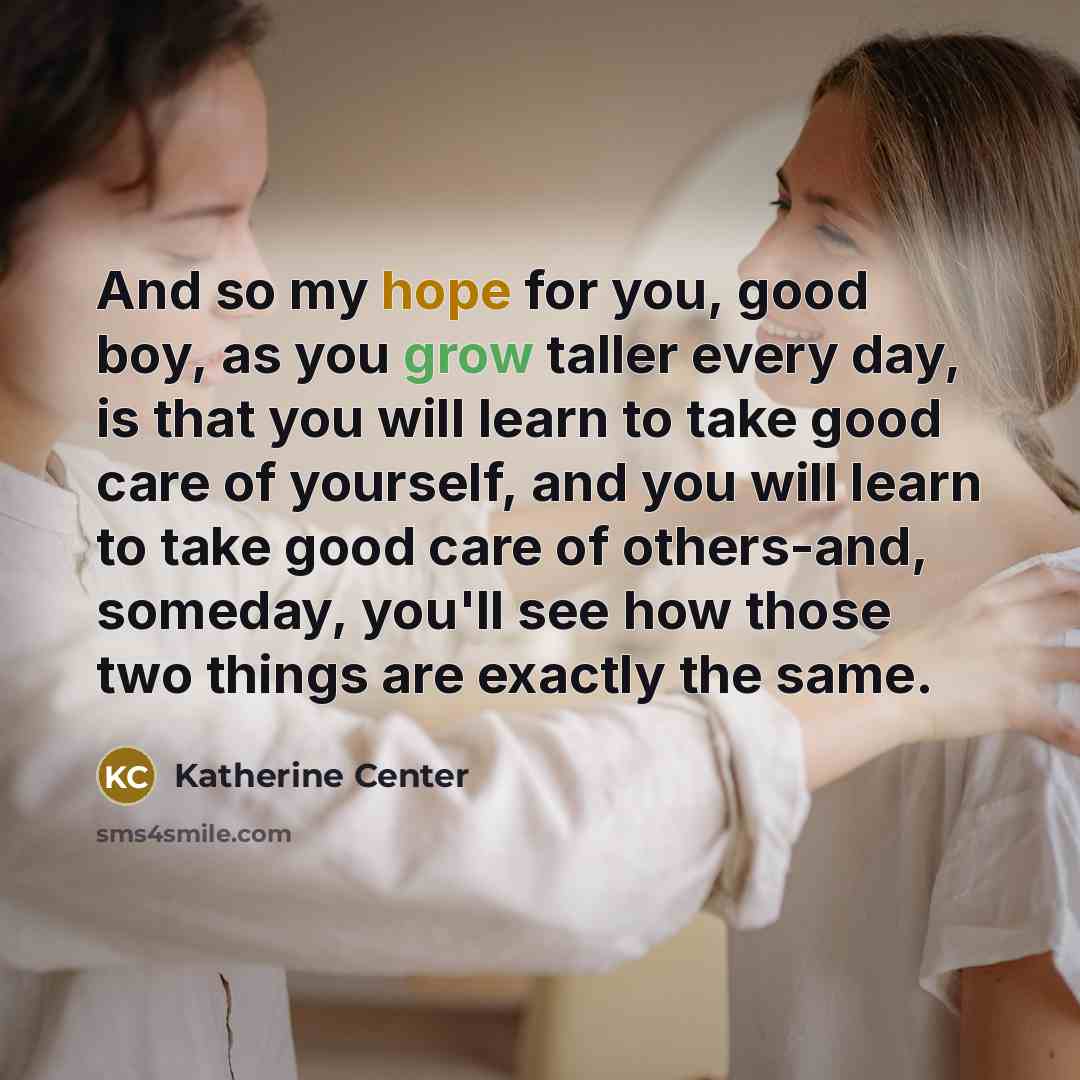 “And so my hope for you, good boy, as you…” quote by Katherine Center