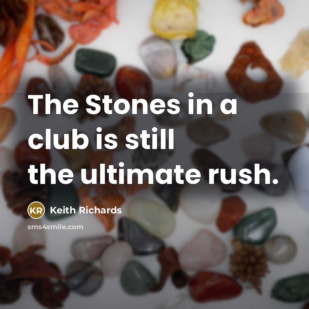 “The Stones in a club is still the ultimate rush.…” quote by Keith Richards