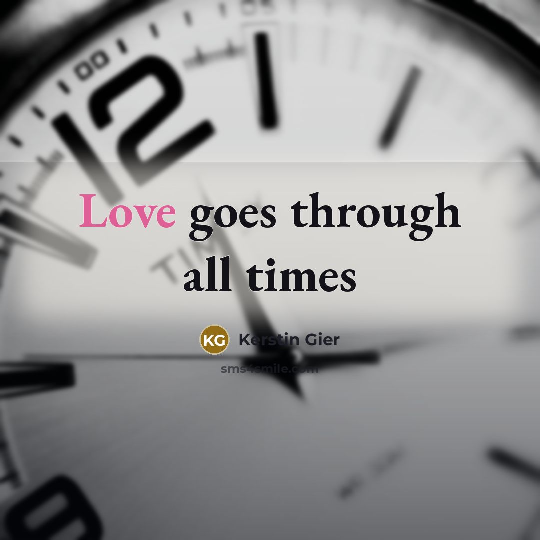 “Love goes through all times…” quote by Kerstin Gier