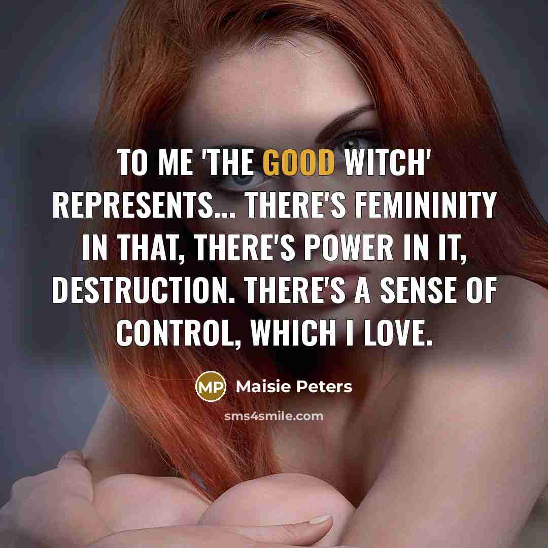 “To me 'The Good Witch' represents... there's femininity in that,…” quote by Maisie Peters