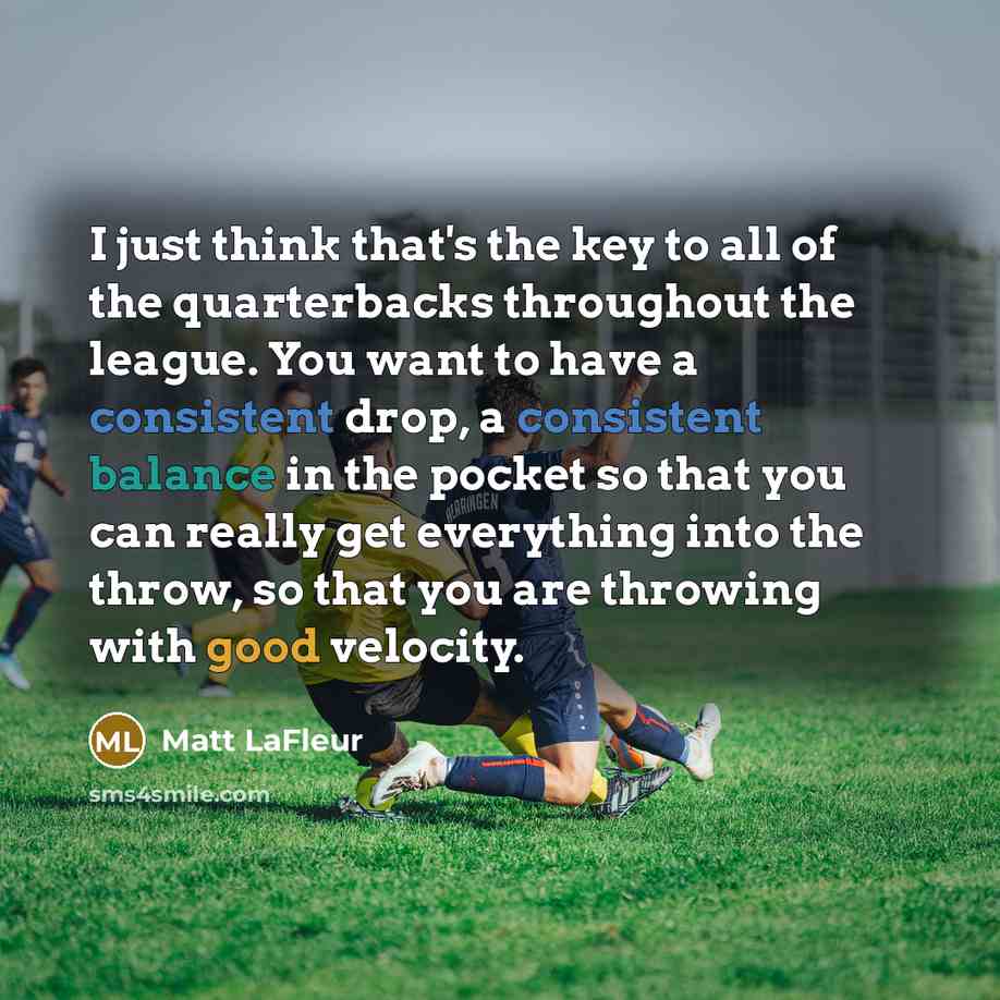 “I just think that's the key to all of the…” quote by Matt LaFleur
