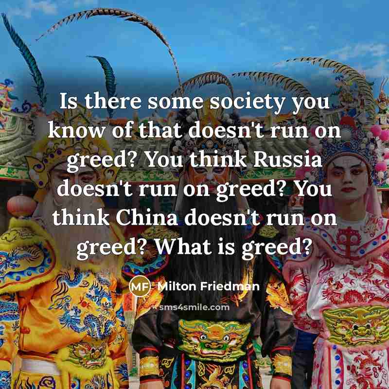 “Is there some society you know of that doesn't run…” quote by Milton Friedman