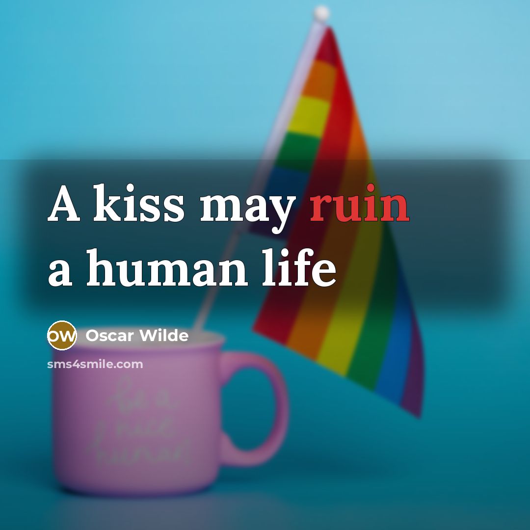 “A kiss may ruin a human life” quote by Oscar Wilde