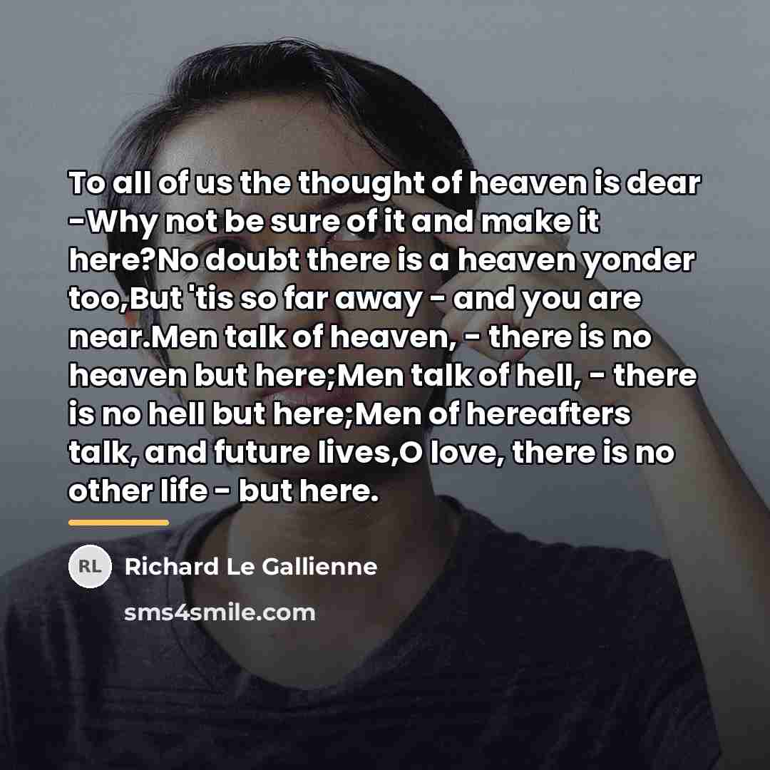 “To all of us the thought of heaven is dear…” quote by Richard Le Gallienne