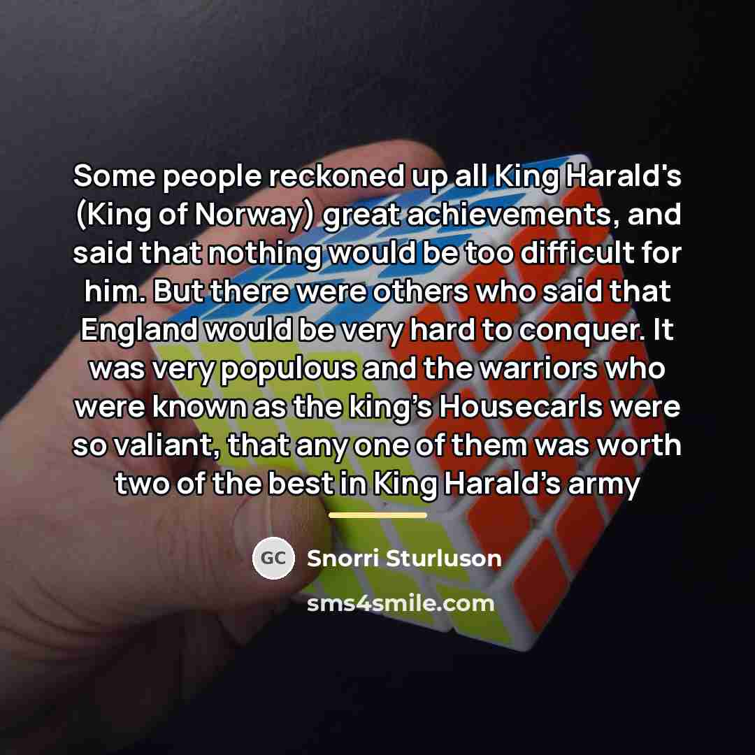 “Some people reckoned up all King Harald's (King of Norway)…” quote by Snorri Sturluson