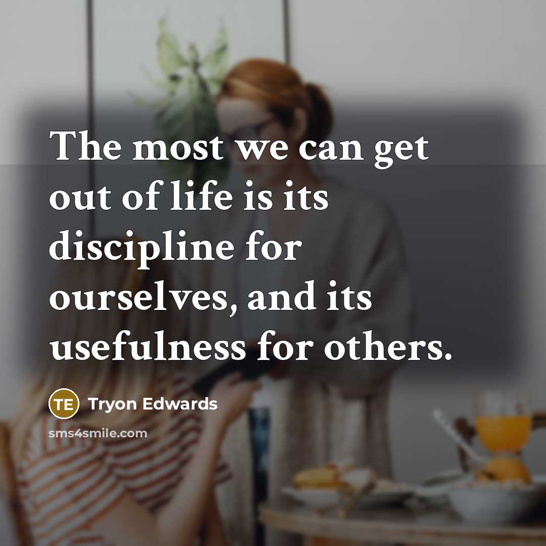 “The most we can get out of life is its…” quote by Tryon Edwards