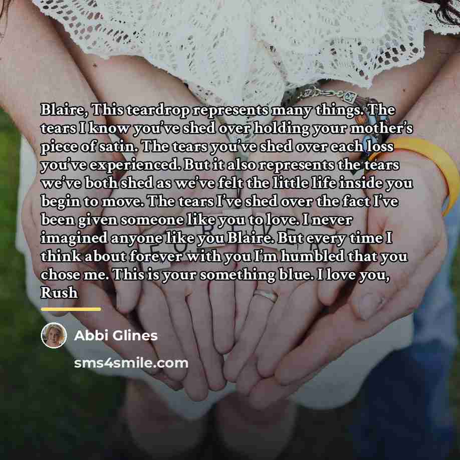 “Blaire, This teardrop represents many things. The tears I know…” quote by Abbi Glines