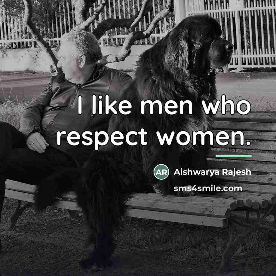 “I like men who respect women.…” quote by Aishwarya Rajesh