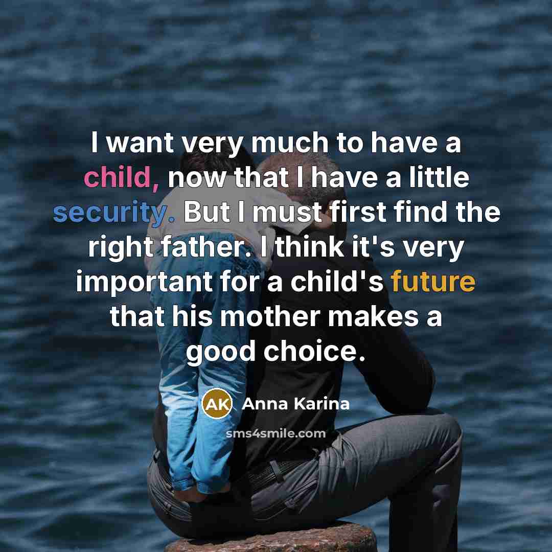 “I want very much to have a child, now that…” quote by Anna Karina
