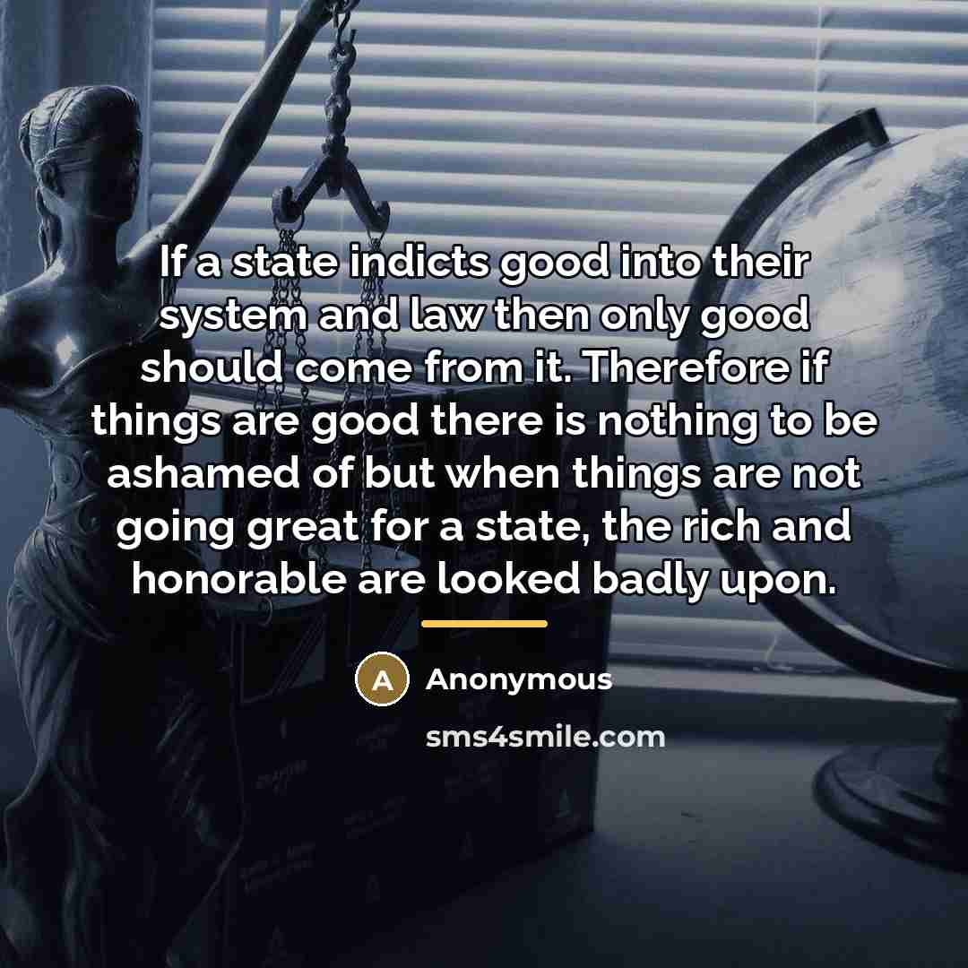 “If a state indicts good into their system and law…” quote by Anonymous