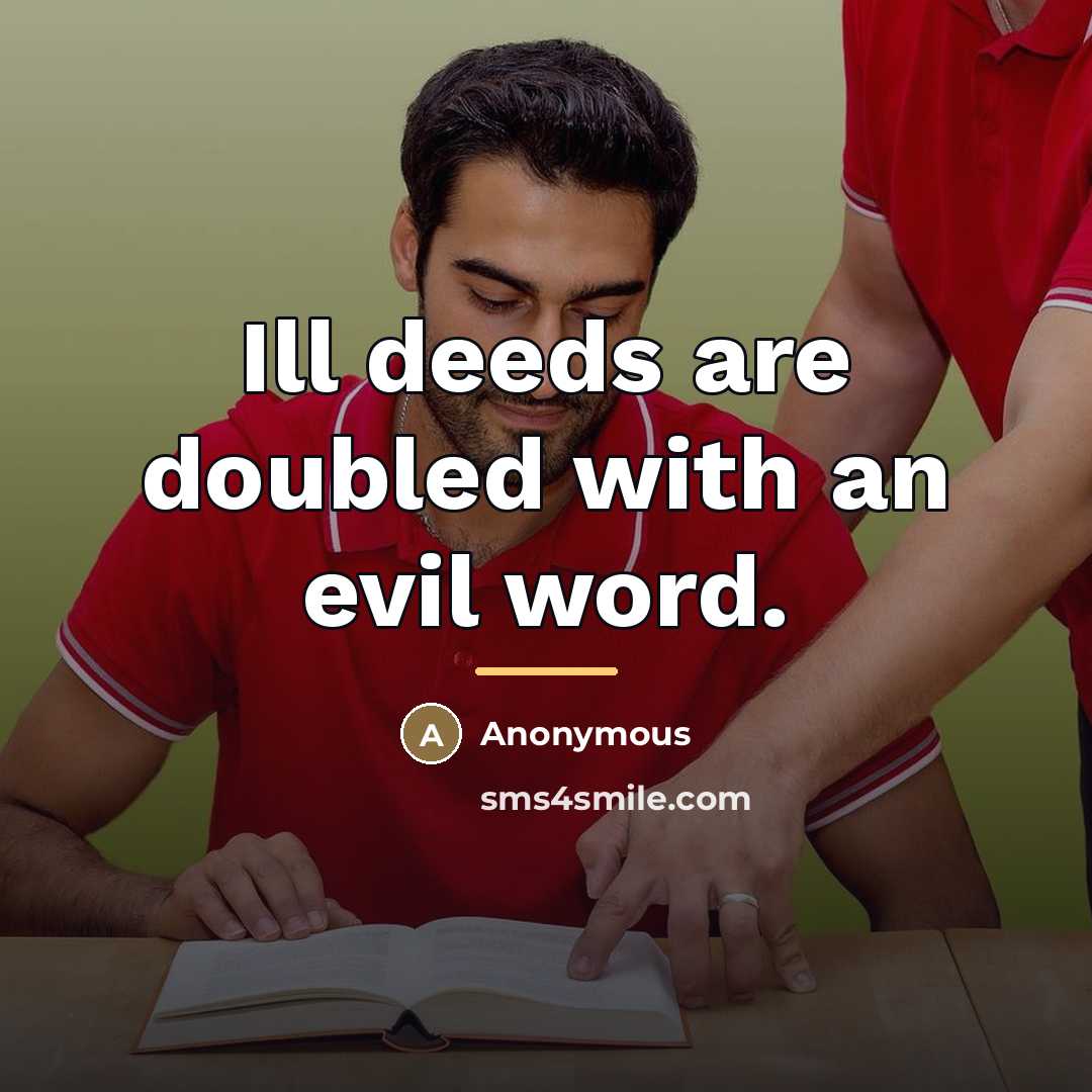 “Ill deeds are doubled with an evil word.…” quote by Anonymous