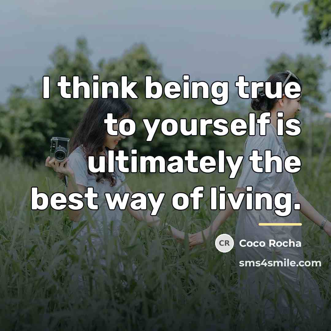 “I think being true to yourself is ultimately the best…” quote by Coco Rocha