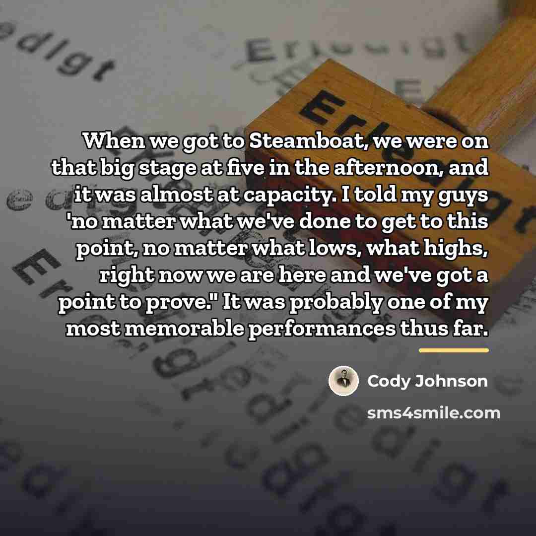 “When we got to Steamboat, we were on that big…” quote by Cody Johnson