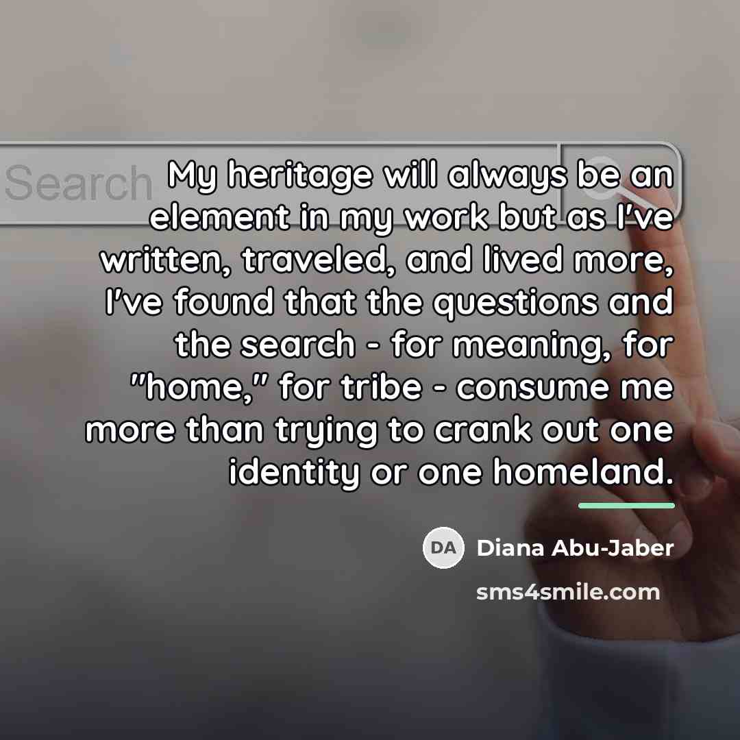 “My heritage will always be an element in my work…” quote by Diana Abu-Jaber