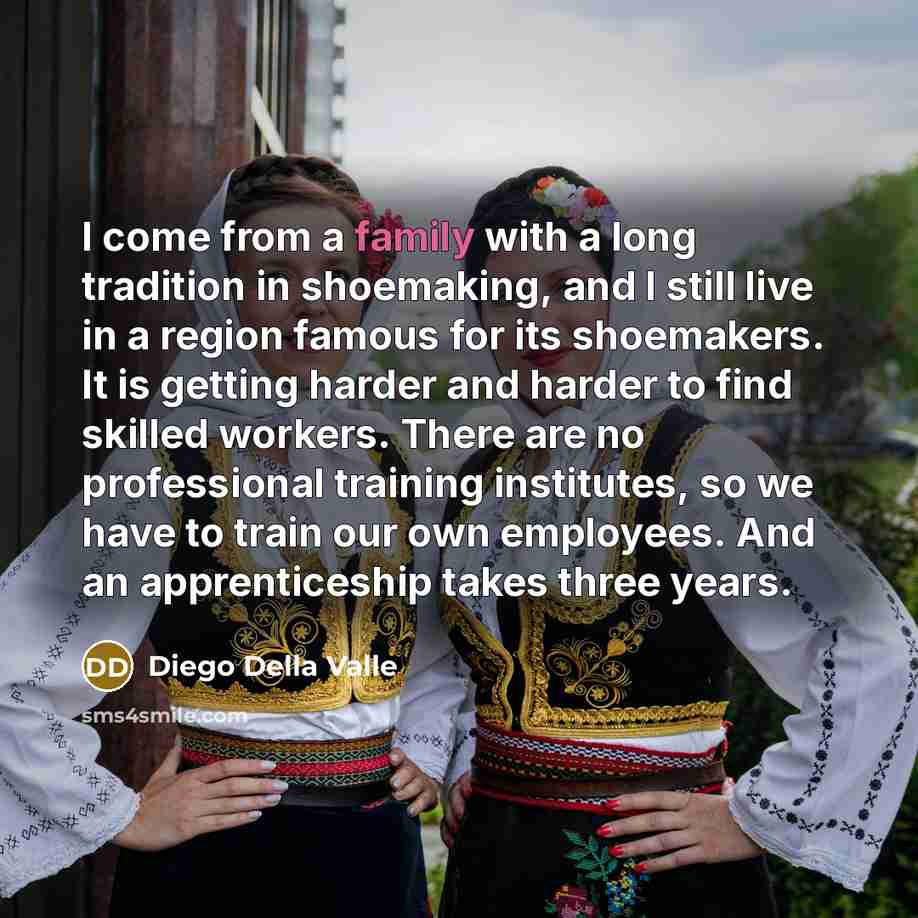 “I come from a family with a long tradition in…” quote by Diego Della Valle