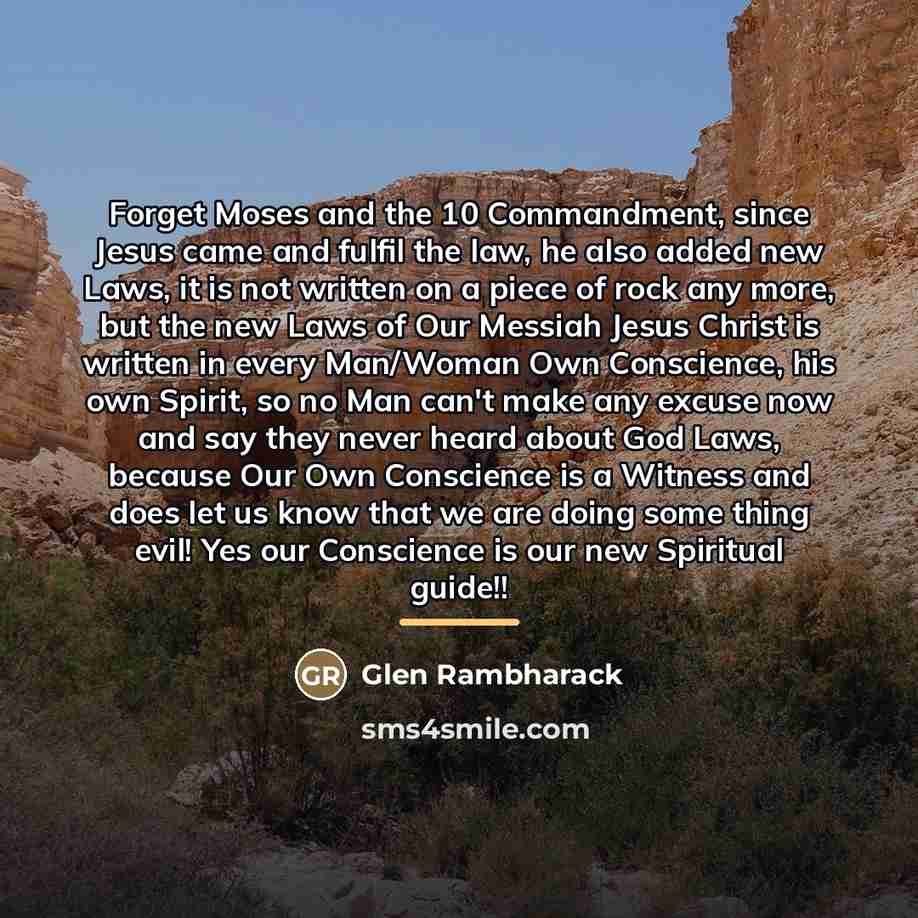 “Forget Moses and the 10 Commandment, since Jesus came and…” quote by Glen Rambharack