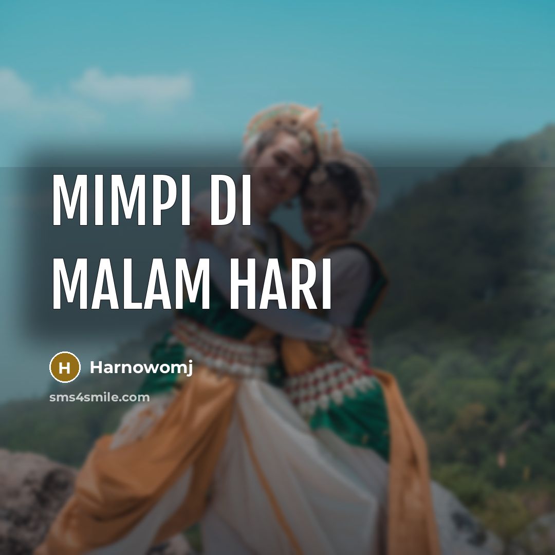 “Mimpi di malam hari” quote by Harnowomj