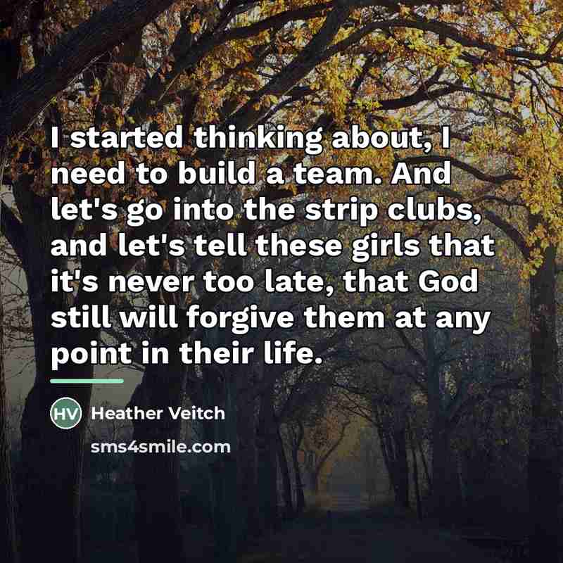 “I started thinking about, I need to build a team.…” quote by Heather Veitch