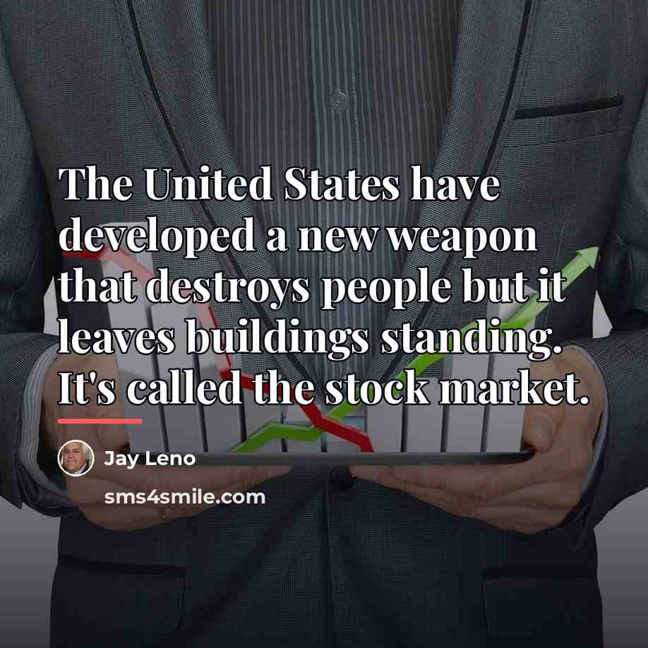 “The United States have developed a new weapon that destroys…” quote by Jay Leno