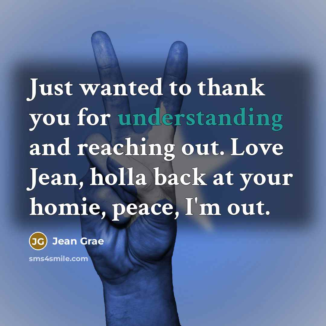 “Just wanted to thank you for understanding and reaching out.…” quote by Jean Grae