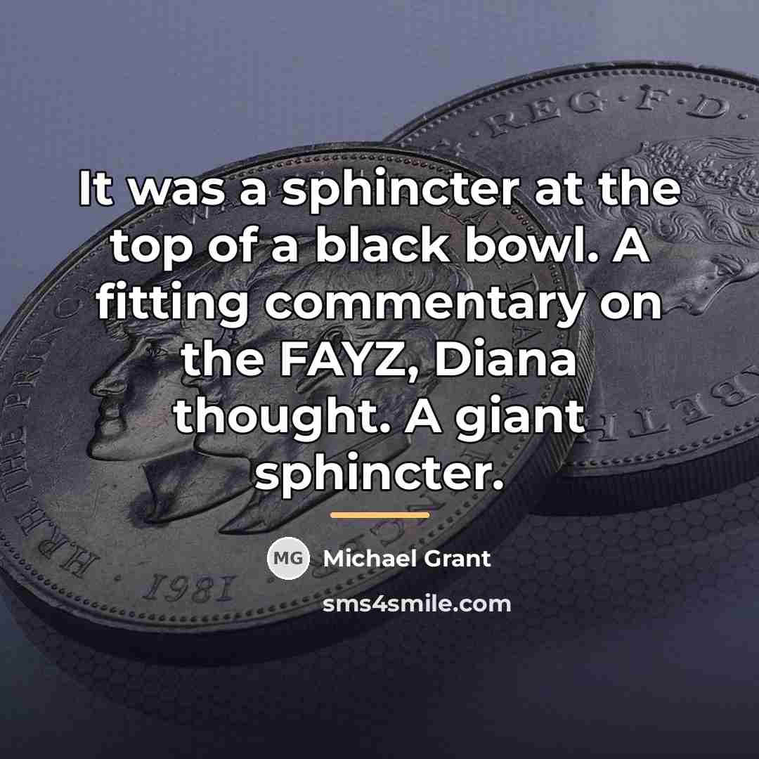 “It was a sphincter at the top of a black…” quote by Michael Grant