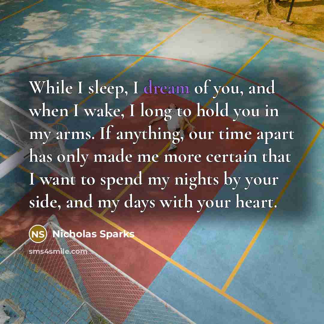 “While I sleep, I dream of you, and when I…” quote by Nicholas Sparks