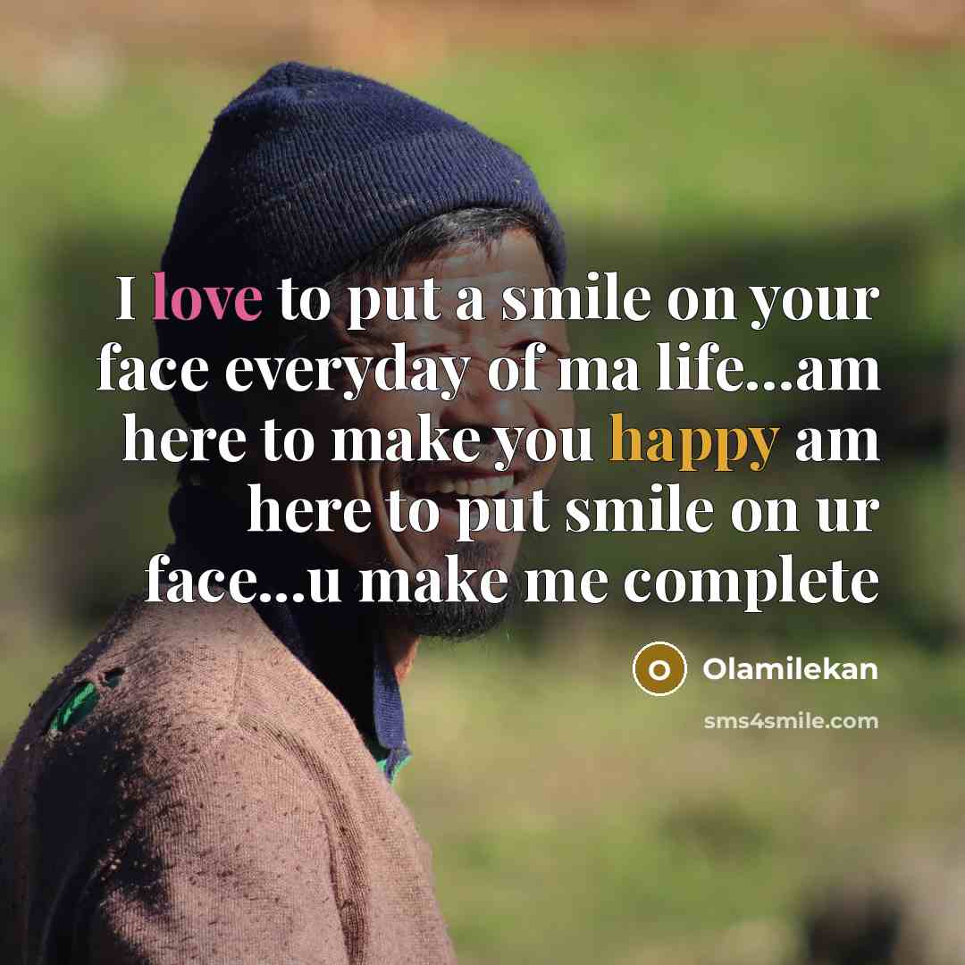 “I love to put a smile on your face everyday…” quote by Olamilekan