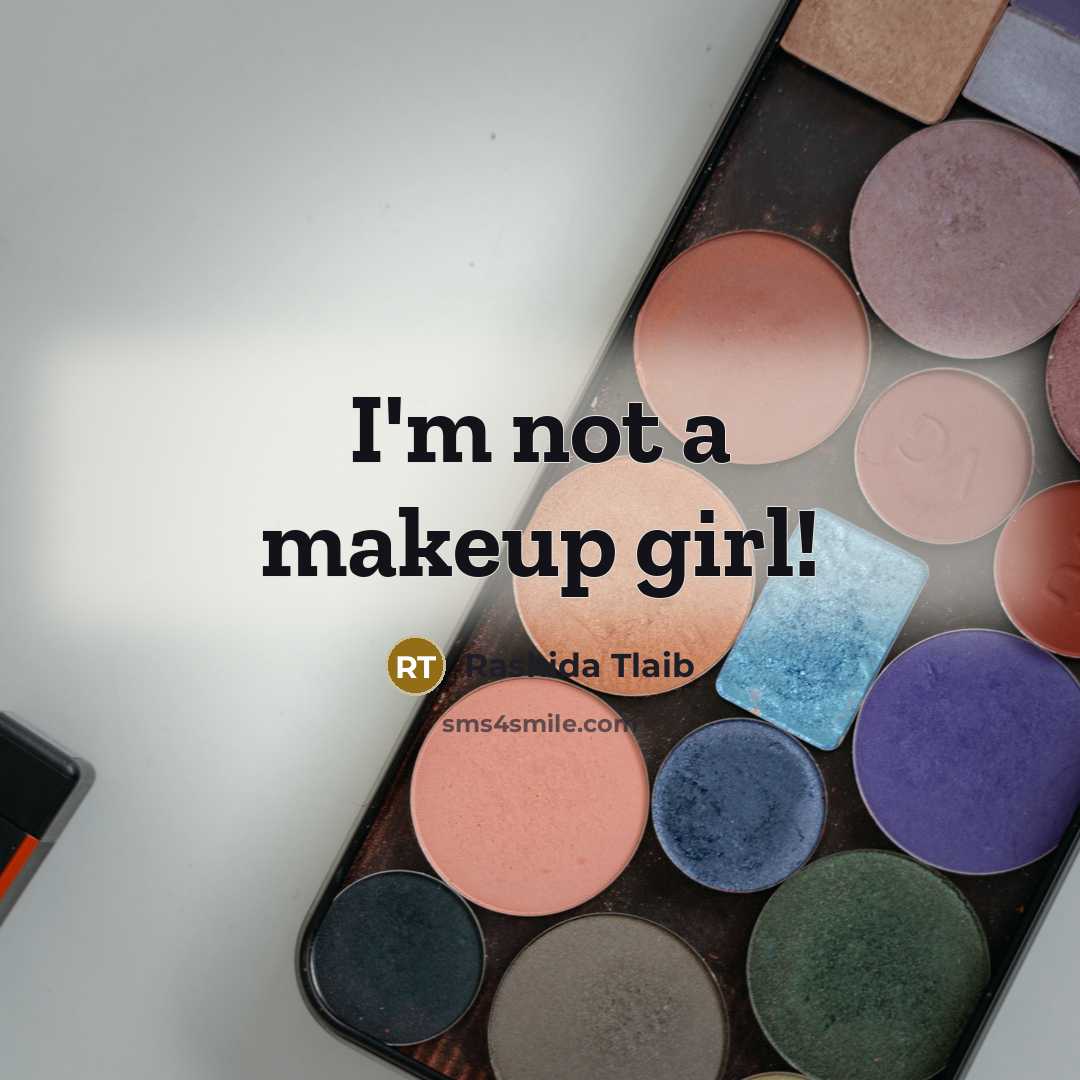 “I'm not a makeup girl!…” quote by Rashida Tlaib