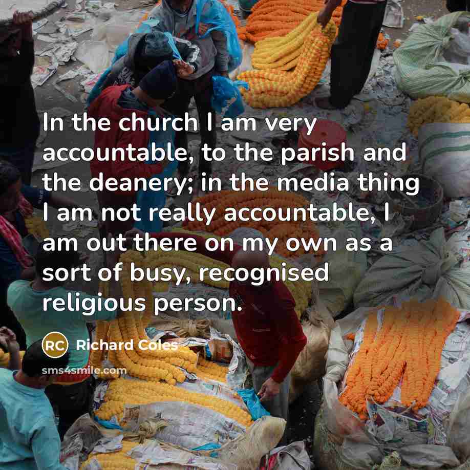“In the church I am very accountable, to the parish…” quote by Richard Coles