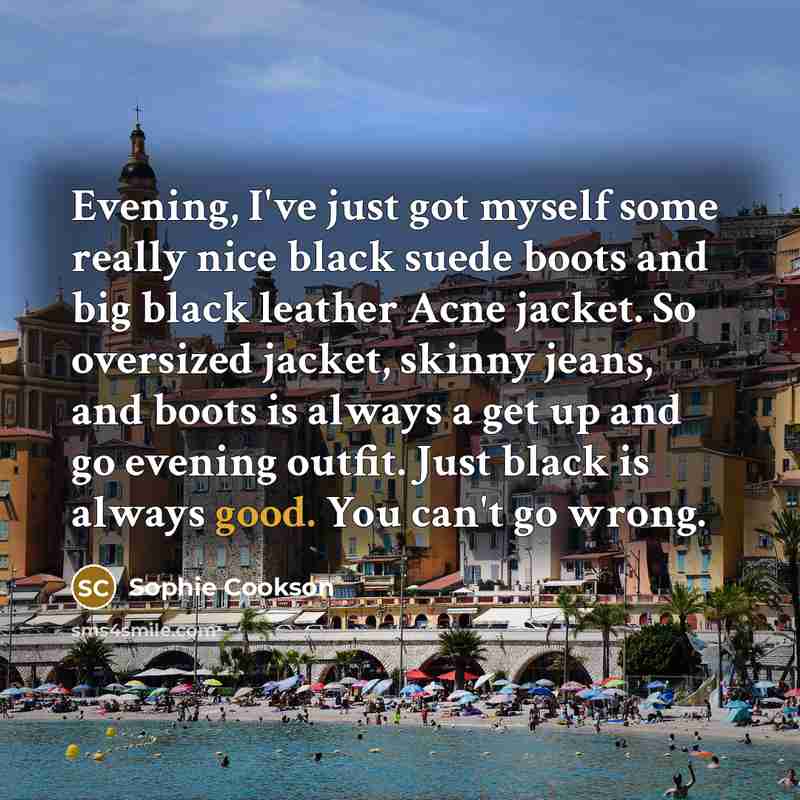 “Evening, I've just got myself some really nice black suede…” quote by Sophie Cookson