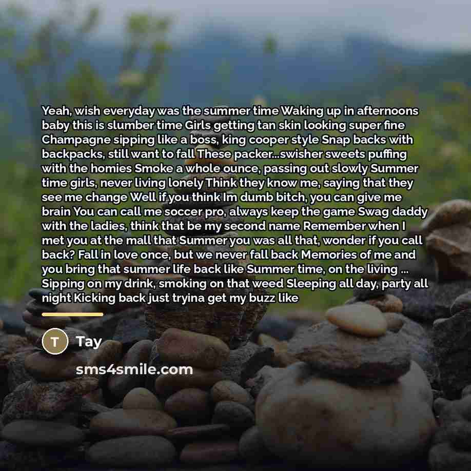 “Yeah, wish everyday was the summer time Waking up in…” quote by Tay