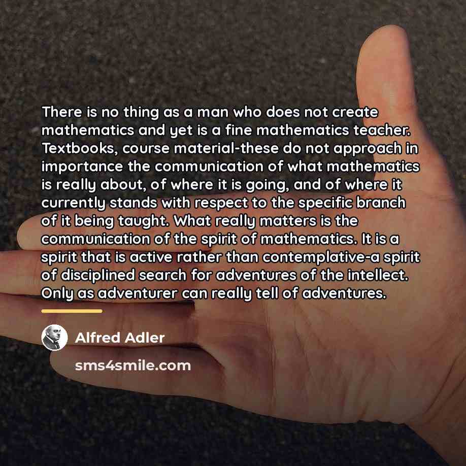 “There is no thing as a man who does not…” quote by Alfred Adler