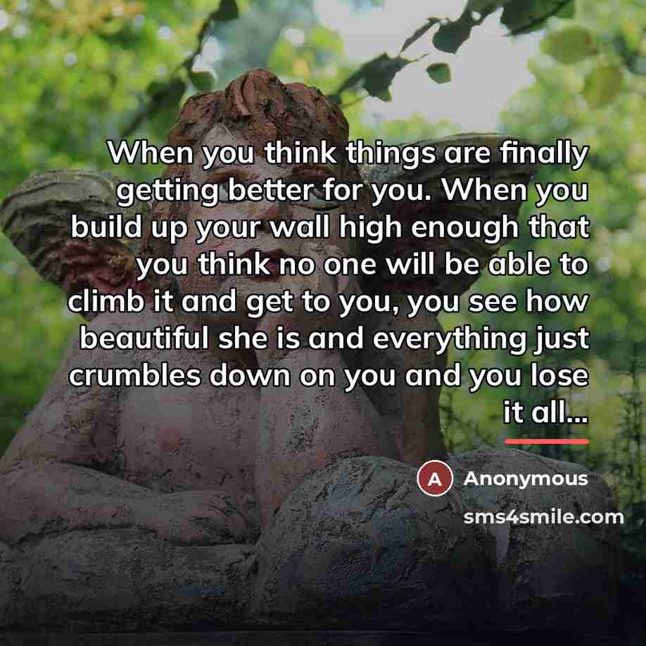 “When you think things are finally getting better for you.…” quote by Anonymous