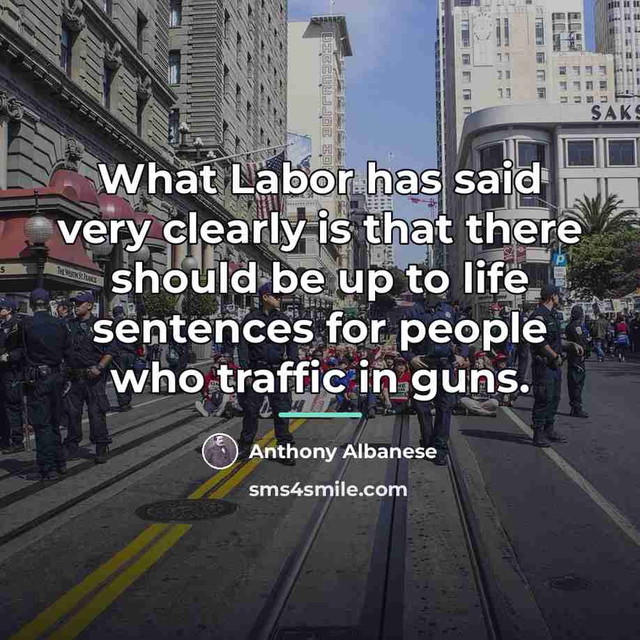 “What Labor has said very clearly is that there should…” quote by Anthony Albanese