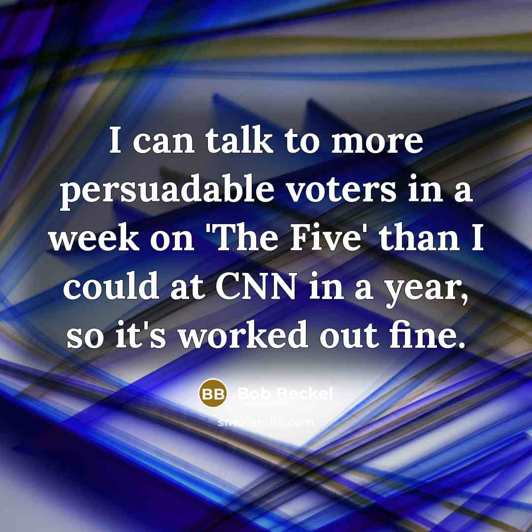 “I can talk to more persuadable voters in a week…” quote by Bob Beckel