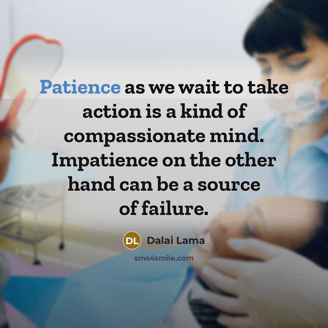 “Patience as we wait to take action is a kind…” quote by Dalai Lama