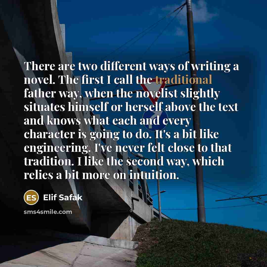 “There are two different ways of writing a novel. The…” quote by Elif Safak