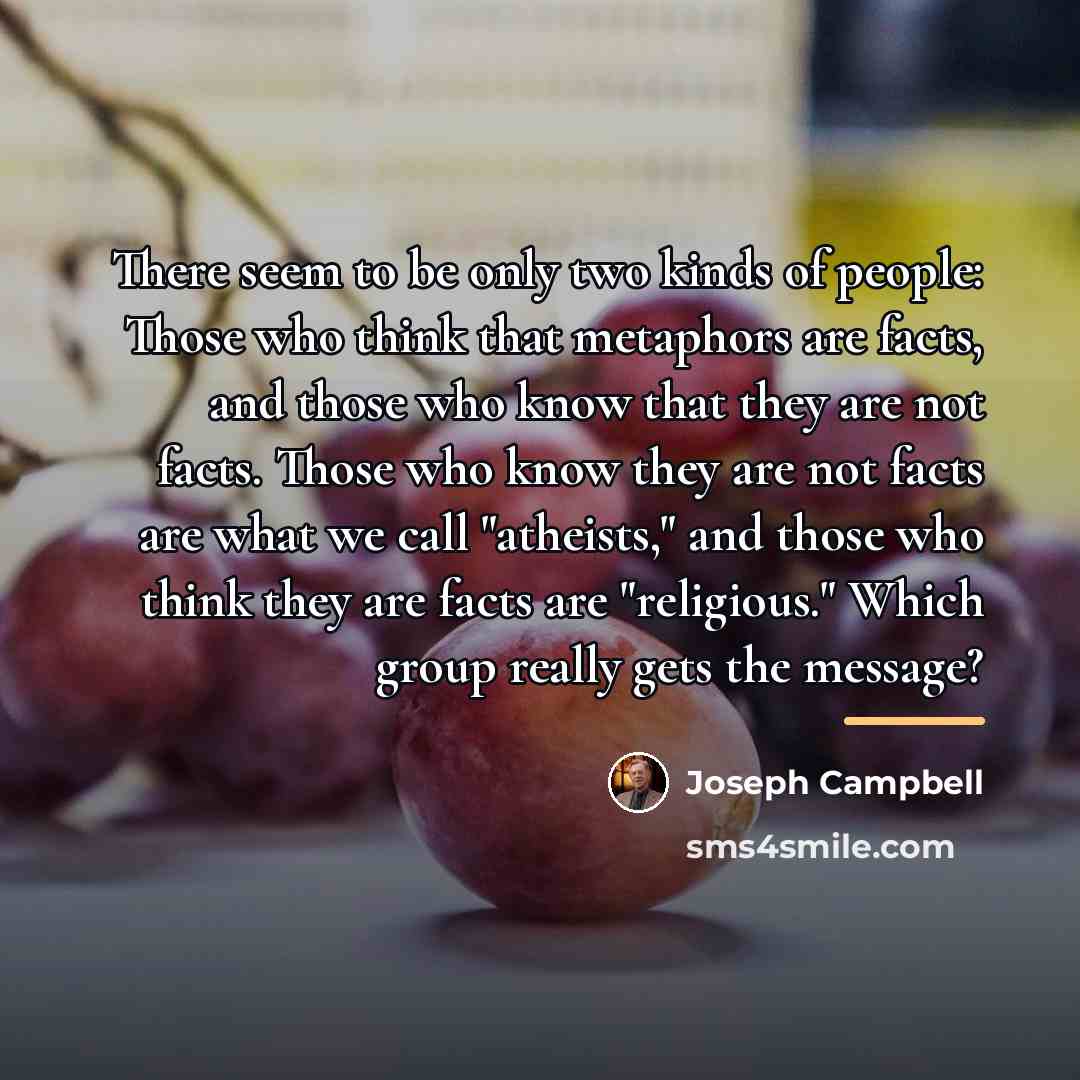 “There seem to be only two kinds of people: Those…” quote by Joseph Campbell