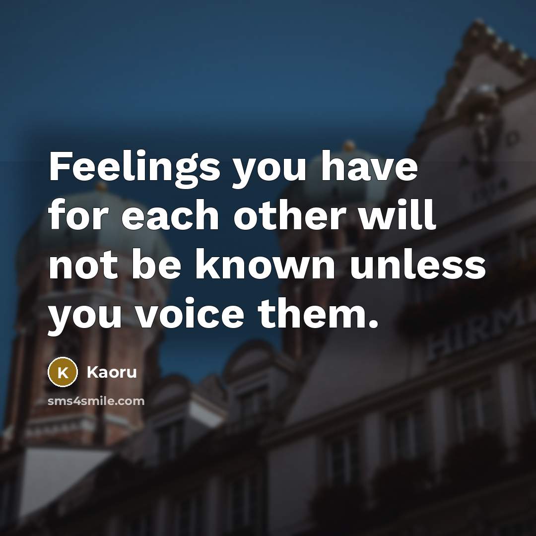 “Feelings you have for each other will not be known…” quote by Kaoru