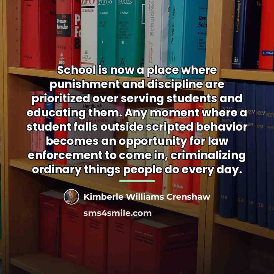 “School is now a place where punishment and discipline are…” quote by Kimberle Williams Crenshaw