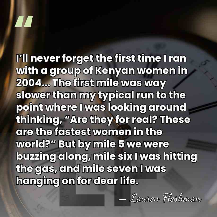 I’ll never forget the first time I ran with a group of&hellip; - Lauren Fleshman