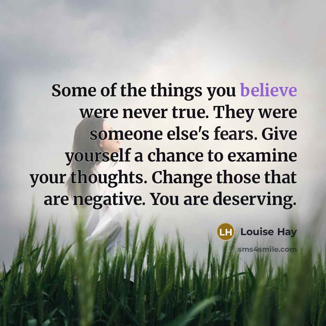“Some of the things you believe were never true. They…” quote by Louise Hay