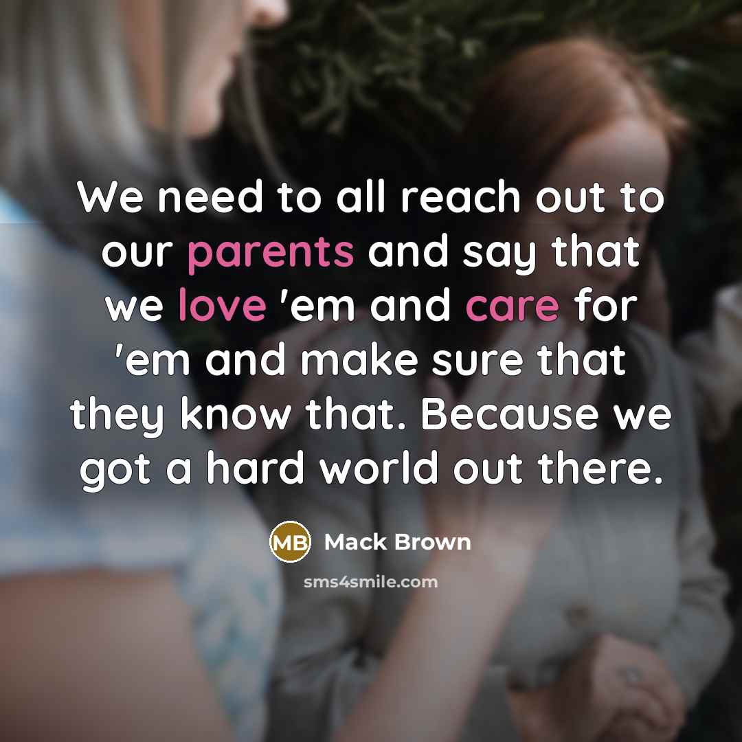 “We need to all reach out to our parents and…” quote by Mack Brown