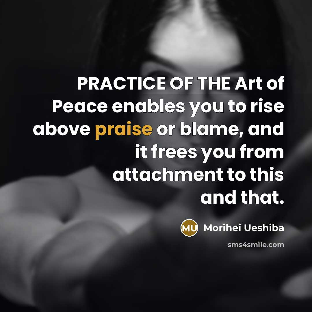 “PRACTICE OF THE Art of Peace enables you to rise…” quote by Morihei Ueshiba